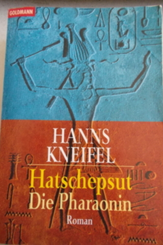Hatschepsut Die Pharaonin Hanns Kneifel