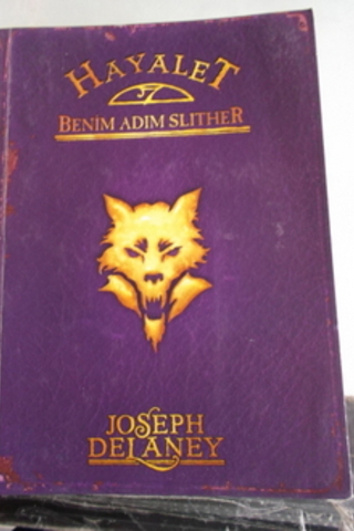 Hayalet - Benim Adım Slither Joseph Delaney