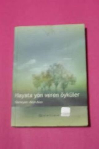 Hayata Yön Veren Öyküler Akın Alıcı