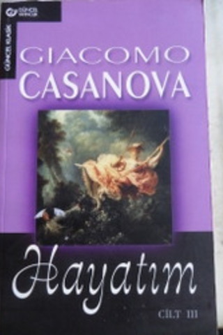Hayatım Cilt 3 Giacomo Casanova