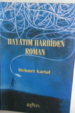 Hayatım Harbiden Roman Mehmet Kartal