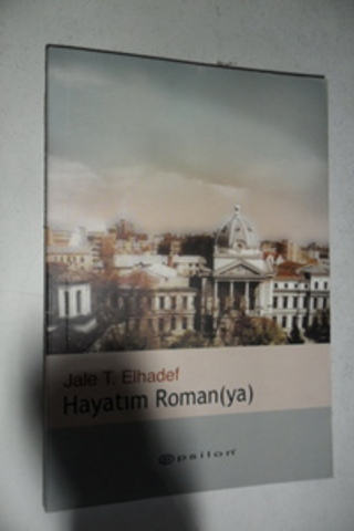 Hayatım Roman(ya) Jale T. Elhadef