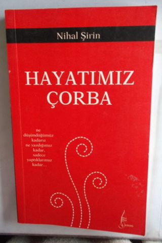 Hayatımız Çorba Nihal Şirin