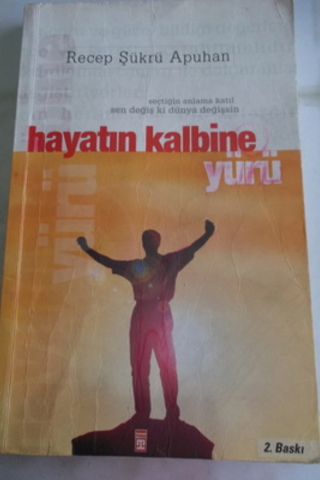 Hayatın Kalbine Yürü Recep Şükrü Apuhan