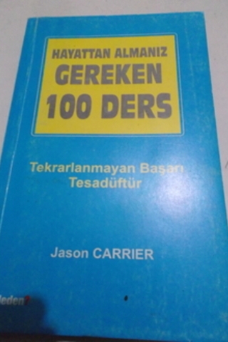 Hayattan Almanız Gereken 100 Ders Jason Carrier