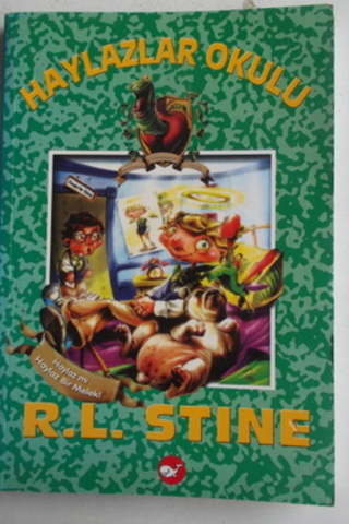 Haylazlar Okulu - Haylaz Mı Haylaz Bir Melek R. L. Stine