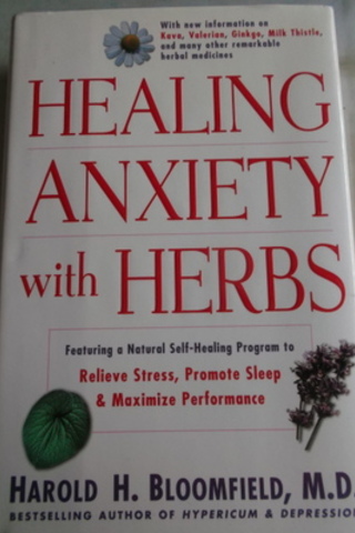 Healing Anxiety with Herbs Harold H. Bloomfield