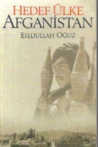 Hedef Ülke Afganistan Esedullah Oğuz