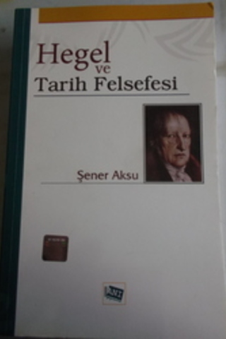Hegel ve Tarih Felsefesi Şener Aksu