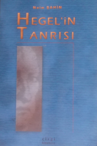 Hegel'in Tanrısı Naim Şahin