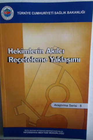 Hekimlerin Akılcı Reçeteleme Yaklaşımı