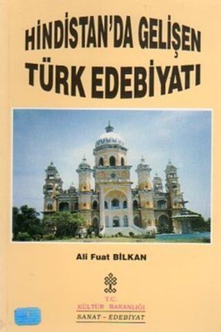 Hindistan'da Gelişen Türk Edebiyatı Ali Fuat Bilkan
