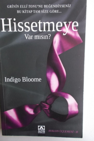 Hissetmeye Var Mısın ? Indigo Bloome