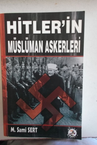 Hitler'in Müslüman Askerleri M. Sami Sert