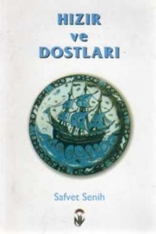 Hızır ve Dostları Safvet Senih