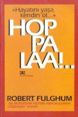 Hoppala - Hayatını Yaşa Kendin Ol Robert Fulghum