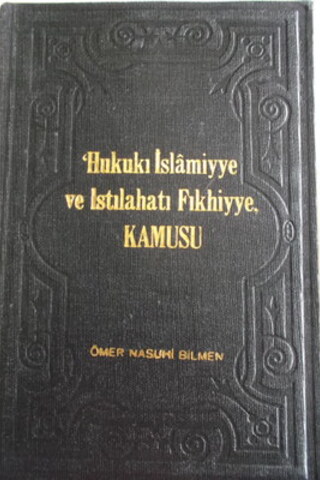 Hukuki İslamiyye ve Istılahatı Fıkhiyye Kamusu 5.Cilt Ömer Nasuhi Bilm