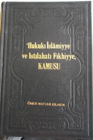 Hukuki İslamiyye ve Istılahatı Fıkhiyye Kamusu 6.Cilt Ömer Nasuhi Bilm