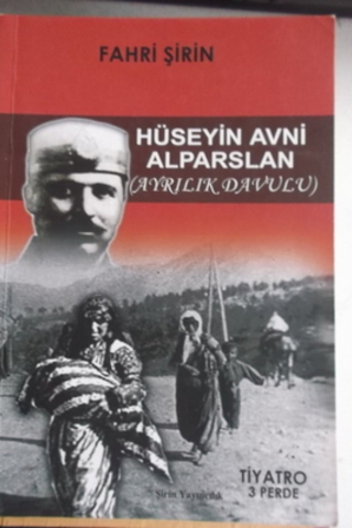 Hüseyin Avni Alparslan ( Ayrılık Davulu ) Fahri Şirin