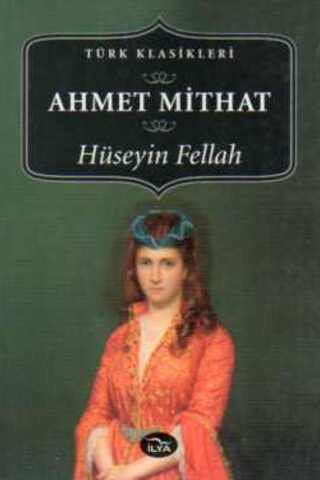 Hüseyin Fellah Ahmet Mithat Efendi