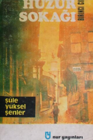 Huzur Sokağı (1. Cilt)
