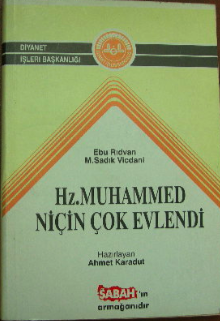 Hz. Muhammed Niçin Çok Evlendi Ebu Rıdvan
