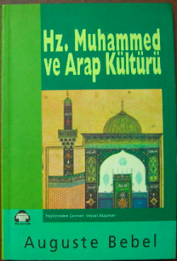 Hz. Muhammed ve Arap Kültürü Auguste Bebel