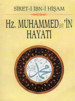 Hz. Muhammed'in Hayatı Siret-i İbn-i Hişam