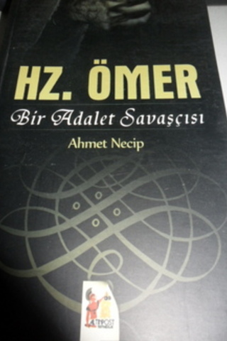 Hz. Ömer Bir Adalet Savaşçısı Ahmet Necip