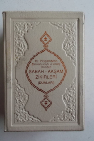 Hz. Peygamberin Sabah - Akşam Zikirleri