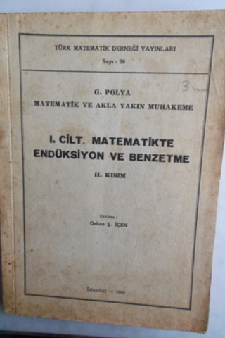I.Cilt Matematikte Endüksiyon ve Benzetme II. Kısım G. Polya