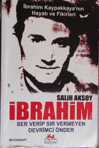 İbrahim / Ser Verip Sır Vermeyen Devrimci Önder Salih Aksoy