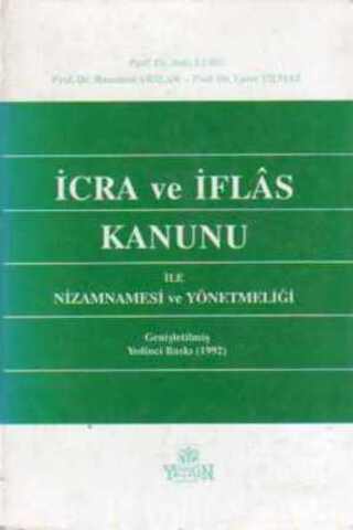 İcra ve İflas Kanunu ile Nizannamesi ve Yönetmeliği