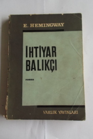 İhtiyar Balıkçı Ernest Hemingway