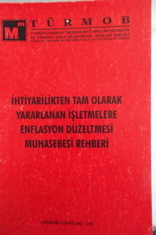 İhtiyarilikten Tam Olarak Yararlanan İşletmelere Enflasyon Düzeltmesi 