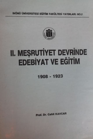 II. Meşrutiyet Devrinde Edebiyat ve Eğitim 1908-1923 Cahit Kavcar