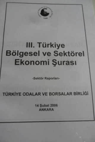 III. Türkiye Bölgesel ve Sektörel Ekonomi Şurası