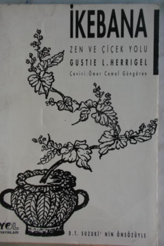İkebana Zen ve Çiçek Yolu Gustie L. Herrigel