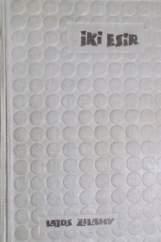 İki Esir Lajos Zilahy