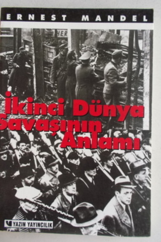 İkinci Dünya Savaşının Anlamı Ernest Mandel