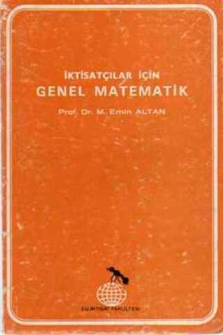 İktisatçılar İçin Genel Matematik M. Emin Altan
