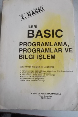 İleri Basic Programlama Programlar ve Bilgi İşlem Adnan Mazmanoğlu