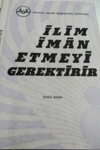 İlim İman Etmeyi Gerektirir