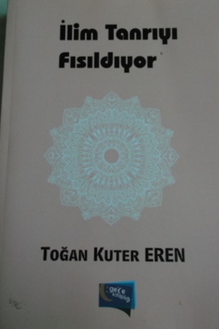 İlim Tanrıyı Fısıldıyor Toğan Kuter Eren