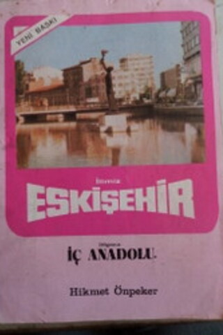 İlimiz Eskişehir Hikmet Önpeker