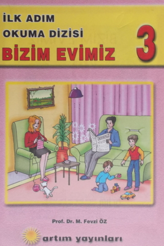İlk Adım Okuma Dizisi 3-Bizim Evimiz