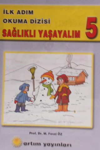 İlk Adım Okuma Dizisi 5-Sağlıklı Yaşayalım