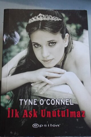 İLK AŞK UNUTULMAZ Tyne O'Connel