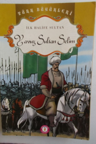 İlk Halife Sultan Yavuz Sultan Selim