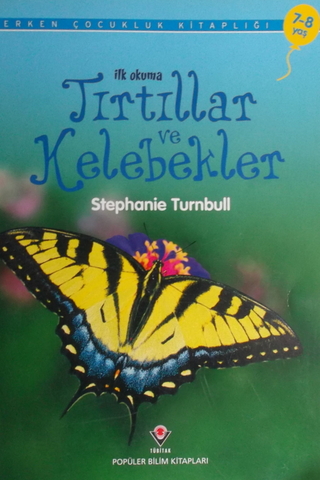 İlk Okuma Tırtıllar ve Kelebekler Stephanie Turnbull